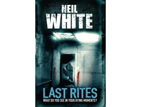 Livro Last Rites de Neil White (Inglês)