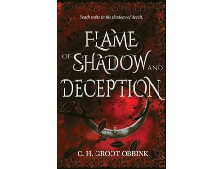 Livro Flame of Shadow and Deception de CH Groot Obbink (Inglês)