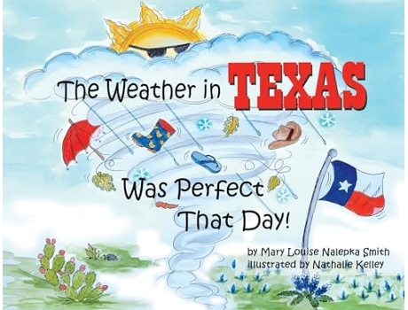 Livro The Weather in Texas Was Perfect That Day de Mary Louise Nalepka Smith (Inglês)