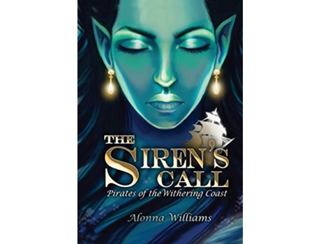Livro The Sirens Call Pirates of the Withering Coast de Alonna Williams (Inglês)