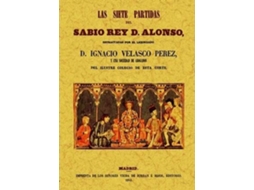 Livro Las Siete Partidas Del Sabio Rey D. Alfonso de Ignacio Valesco Pérez (Espanhol)