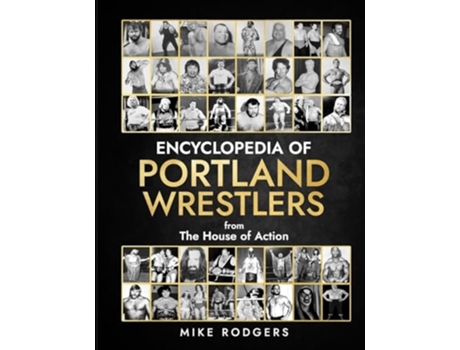 Livro Encyclopedia Of Portland Wrestlers de Mike Rodgers (Inglês)