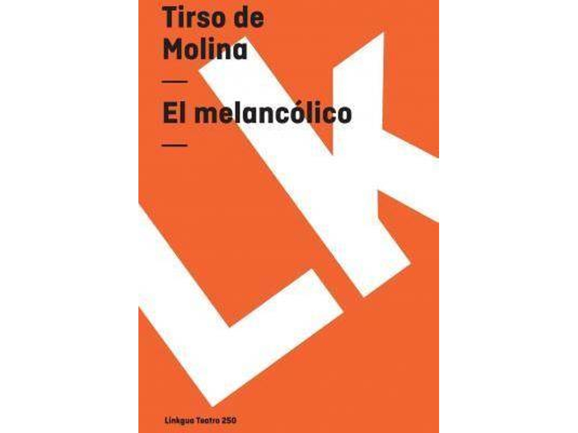 Livro Melancolico de Tirso de de Molina (Espanhol)