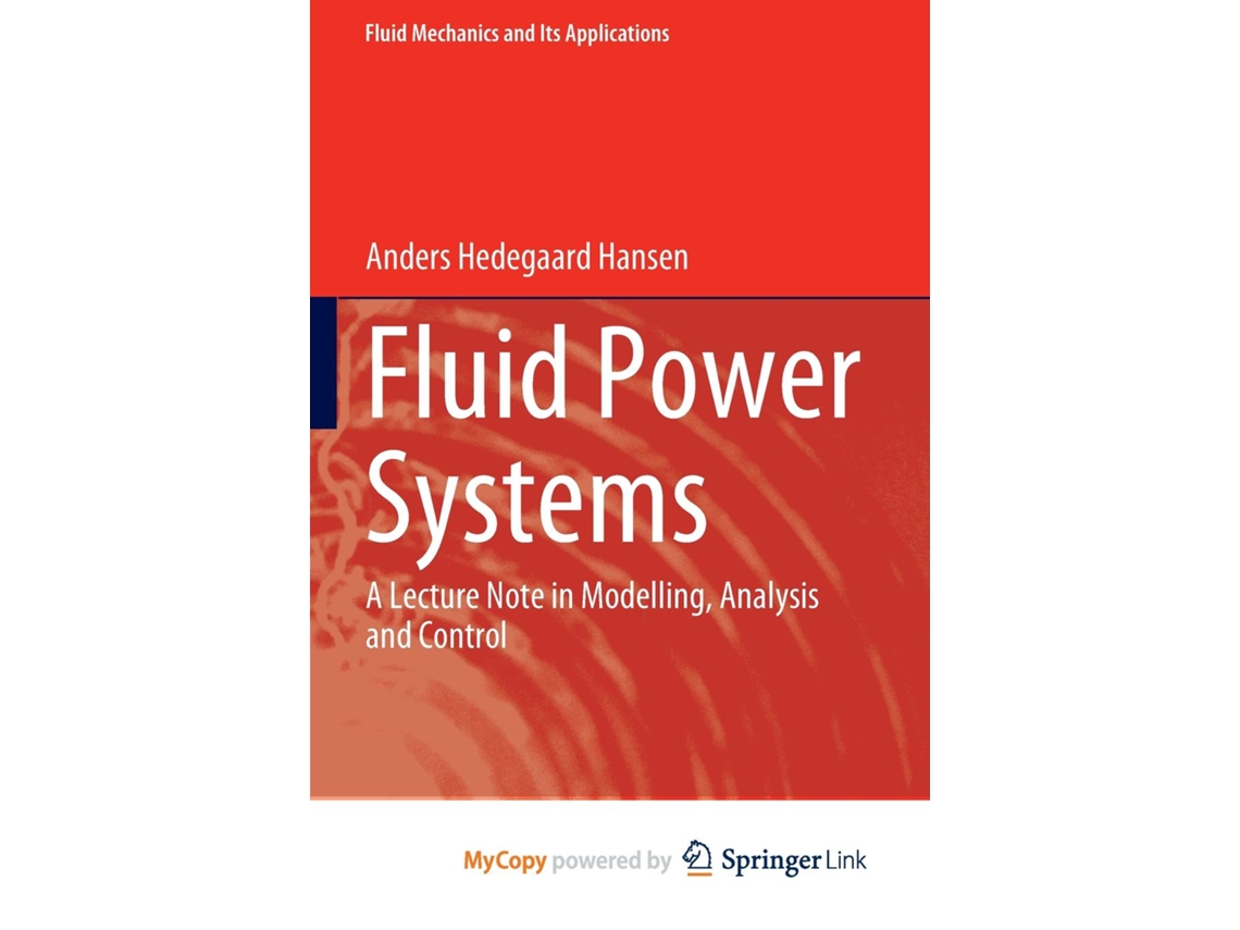 Livro Fluid Power Systems A Lecture Note In Modelling, Analysis And Control De Anders Hedegaard Hansen (inglês)