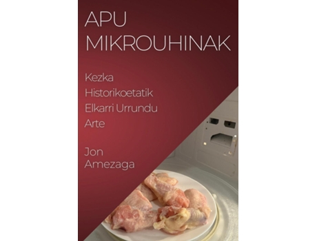 Livro Apu Mikrouhinak Kezka Historikoetatik Elkarri Urrundu Arte de Jon Amezaga (Inglês)