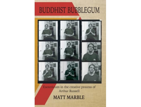 Livro Buddhist Bubblegum Esotericism in the Creative Process of Arthur Russel de Matt Marble (Inglês)