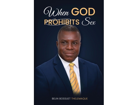Livro When God Prohibits SEX de Belin B Thelemaque (Inglês)