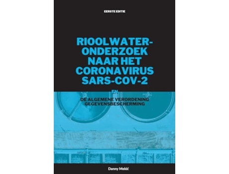 Livro Rioolwateronderzoek naar het coronavirus SARS-CoV-2 en de AVG de Danny Mekic (Holandês)