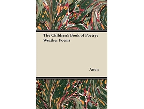 Livro The Childrens Book of Poetry Weather Poems de Anon (Inglês)
