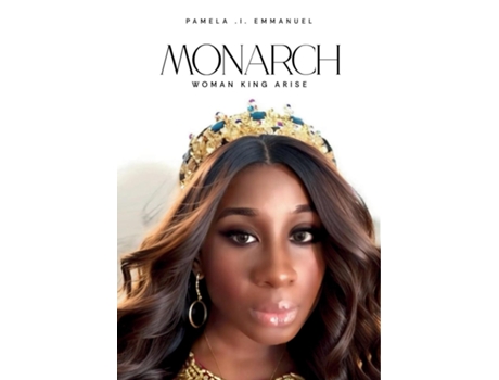 Livro Monarch Woman King Arise de Emmanuel (Inglês)