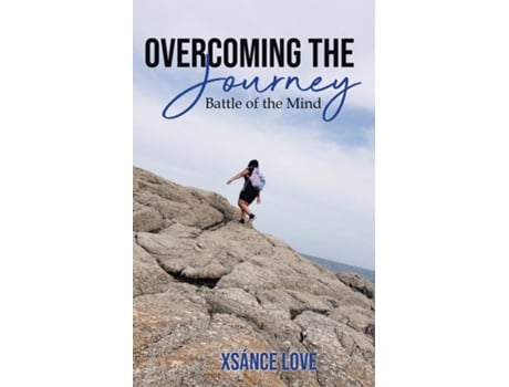 Livro Overcoming the Journey Battle of the Mind de Xsánce Love (Inglês)