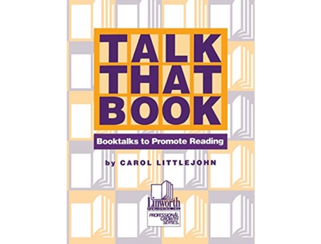 Livro Talk That Book Booktalks to Promote Reading Professional Growth Series de Carol Littlejohn (Inglês)