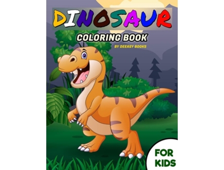 Livro Dinosaur Coloring Book For Kids De Deeasy Books (inglês)