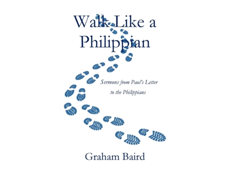 Livro Walk Like A Philippian Baird, Graham (Inglês)