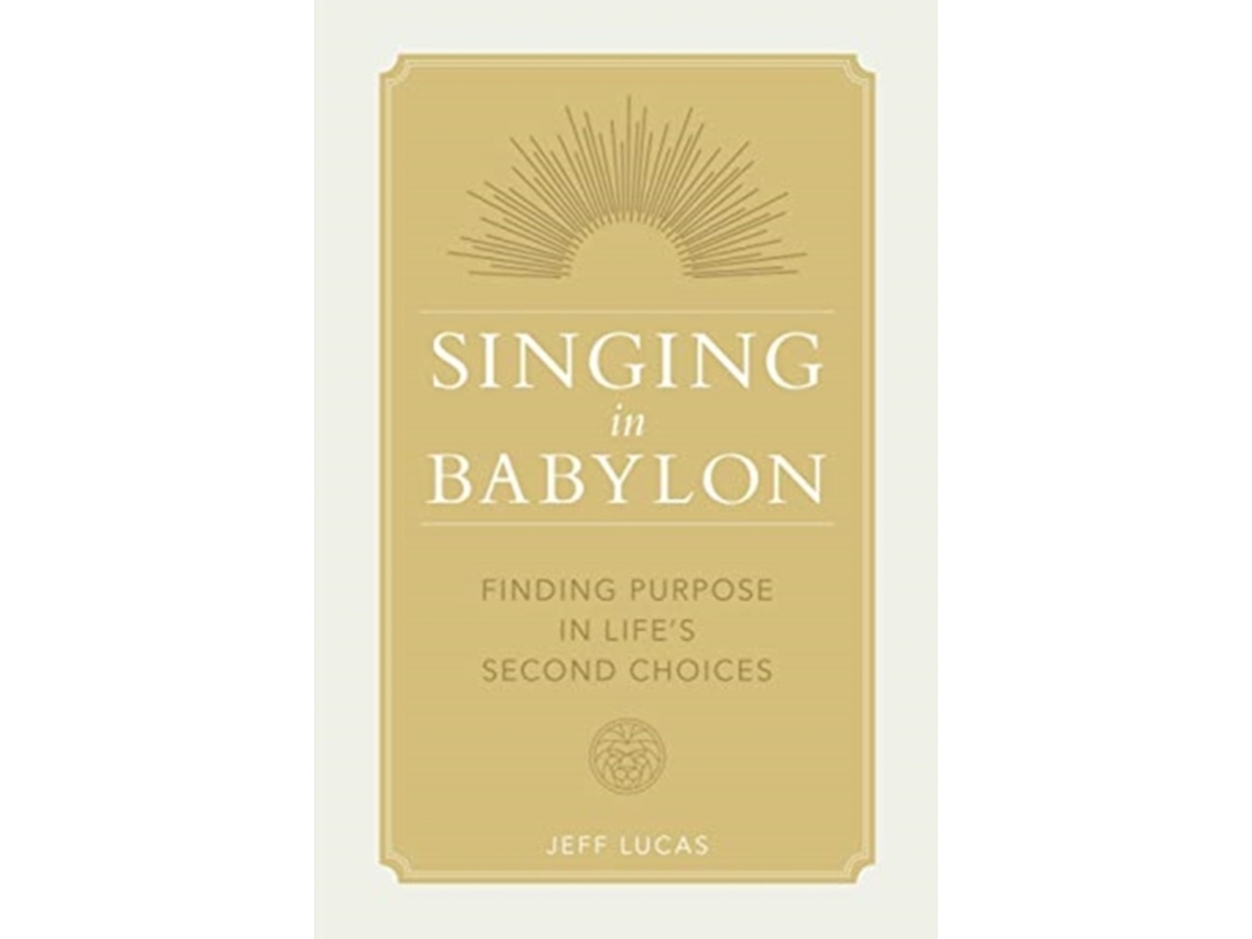 Livro Singing in Babylon de Jeff Lucas (Inglês)