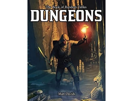 Livro The Book of Random Tables Dungeons Generate Dungeons for Fantasy Tabletop RPGs The Books of Random Tables de Matt Davids (Inglês)