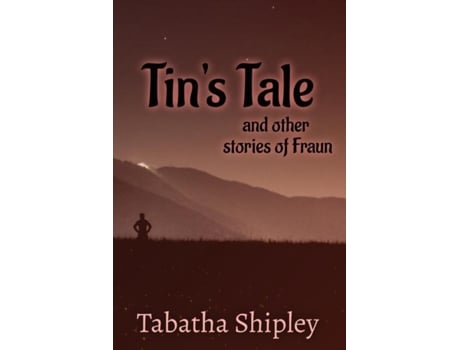 Livro Tins Tale and Other Stories of Fraun de Tabatha Shipley (Inglês)