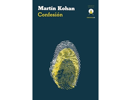 Livro Confesión Spanish Edition de Martín Kohan (Espanhol)