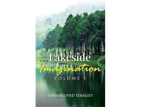Livro Lakeside Imagination de Unemployed Idealist (Inglês)