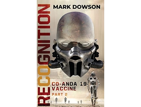 Livro ReCognition COANDA 19 VACCINE Part 2 de Mark Dowson (Inglês)