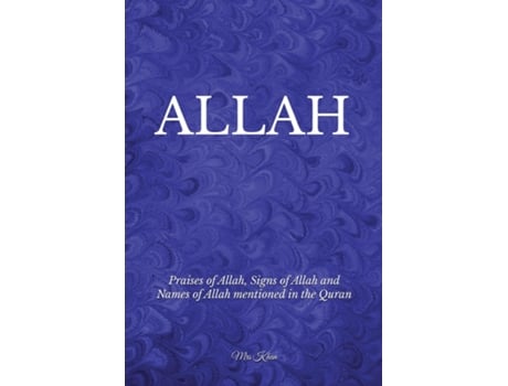 Livro ALLAH Praises of Allah, Signs of Allah and Names of Allah Mentioned in the Quran de Mrs Khan (Inglês)