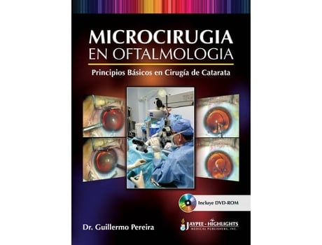 Livro Microcirugia en Oftalmologia Principios Basicos en Cirugia de Catarata de Guillermo Pereira (Espanhol)