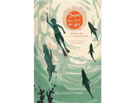 Livro Johnny, the Sea, and Me de Melba Escobar (Inglês - Capa Dura)