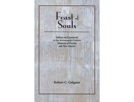 Livro Feast of Souls de Robert C Galgano (Inglês)