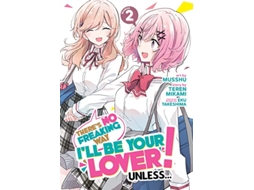 Livro Theres No Freaking Way Ill be Your Lover! Unless... Vol. 2 de Teren Mikami (Inglês)