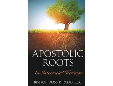 Livro Apostolic Roots de Ross Perry Paddock (Inglês)