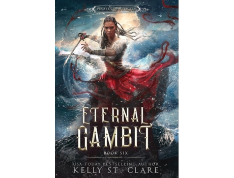 Livro Eternal Gambit (6) (Pirates of Felicity) Kelly St. Clare (Inglês)