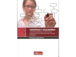 Livro Cientã­Ficas Y Educadoras Las Primeras Mujeres En El Proceso De Construcciã³N A La Didã¡Ctica De Las Ciencias En Espaã±A de María Ángeles Delgado Martínez (Espanhol)
