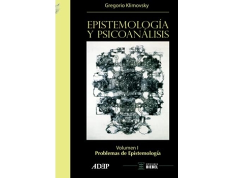 Livro Epistemología Y Psicoanálisis Volumen I Problemas De Epistemología de KLIMOVSKY GREGORIO (Espanhol)