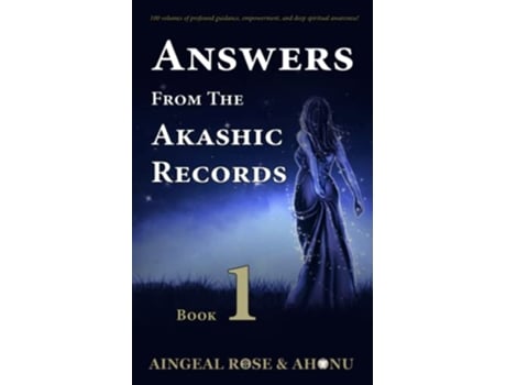 Livro Answers From The Akashic Records Vol 1 de Aingeal Rose e Ahonu (Inglês)