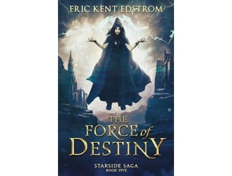 Livro The Force of Destiny de Eric Kent Edstrom (Inglês)