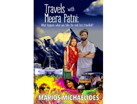 Livro Travels with Meera Patni What Happens When You Take the Road Less Travelled de Marios Michaelides (Inglês)