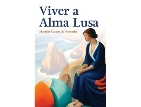 Livro Viver a Alma Lusa de Martim Castro de Noronha (Inglês)