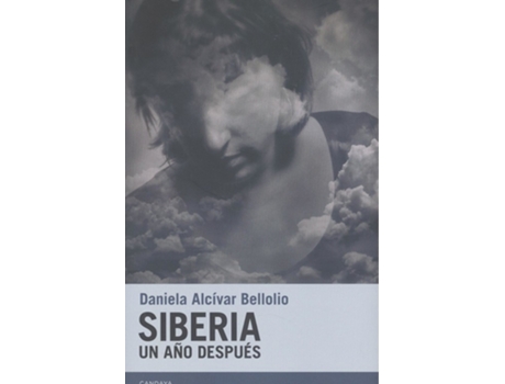 Livro Siberia. Un Año Después de Daniela Alcívar Bellolio (Espanhol)