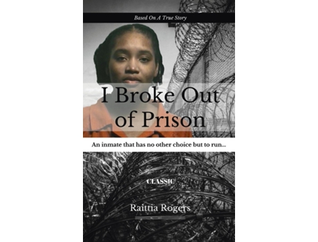 Livro I Broke Out Of Prison de Raittia Rogers (Inglês)