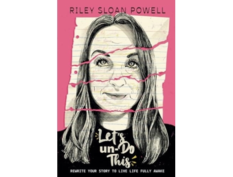Livro Lets un-Do This Rewrite Your Story to Live Life Fully Awake de Riley Sloan Powell (Inglês)
