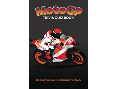 Livro MotoGP Trivia Quiz Book 500 Questions on the Titans of the Track Sports Quiz Books de Chris Bradshaw (Inglês)
