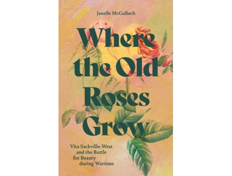Livro Where the Old Roses Grow de Janelle McCulloch (Inglês - Capa Dura)