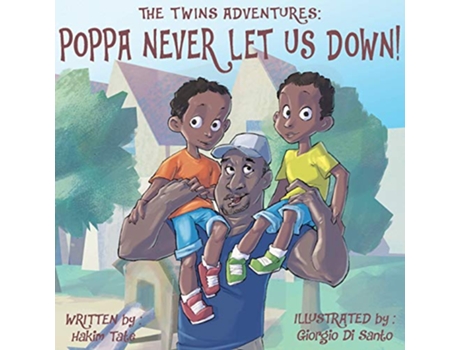 Livro The Twins Adventures Poppa Never Let Us Down de Hakim Tate (Inglês)