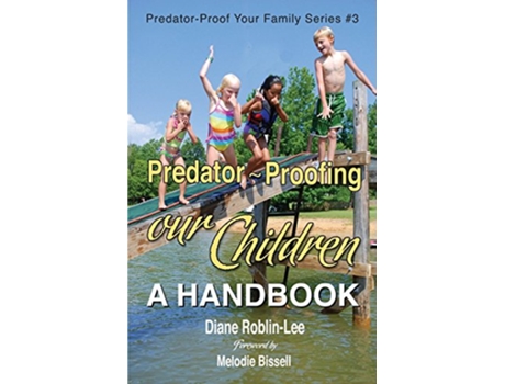 Livro PredatorProofing our Children A Handbook 3 PredatorProof Your Family de Diane E RoblinLee (Inglês)