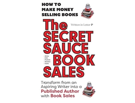 Livro THE SECRET SAUCE of BOOK SALES - Written in Letter P HELP IS ON THE WAY! 5 Star Reviews! de Sharon Esther Lampert (Inglês - Capa Dura)