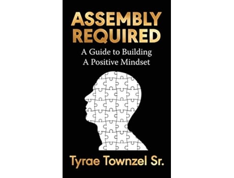 Livro Assembly Required A Guide to Building a Positive Mindset de Tyrae Townzel Sr (Inglês)