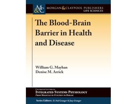 Livro The Blood-brain Barrier In Health And Disease De William G Mayhan E Denise M Arrick (inglês)
