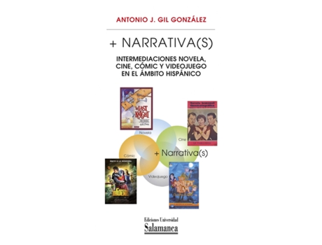 Livro + Narrativa: Intermediaciones Novela, Cine, Cómic Y Videojuego En El Ámbito Hispánico de Antonio J. Gil González (Espanhol)