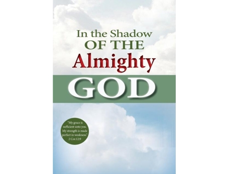 Livro In The Shadow Of The Almighty God De Felicia Eziuka (inglês)