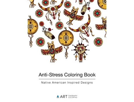 Livro AntiStress Coloring Book Native American Inspired Designs de Art Therapy Coloring (Inglês)
